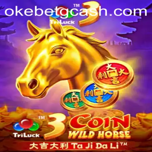 Exploring the Thrills of 3CoinWildHorse at OKEBET Casino