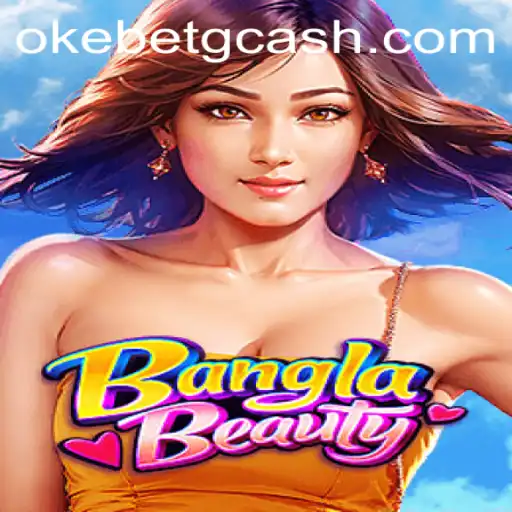 Exploring BanglaBeauty: The Game Bringing Excitement to OKEBET Casino