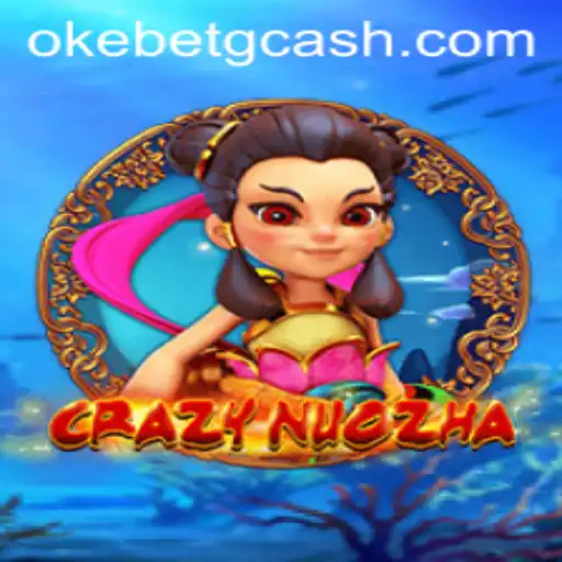 Discover the Thrilling World of CrazyNuoZha at OKEBET Casino