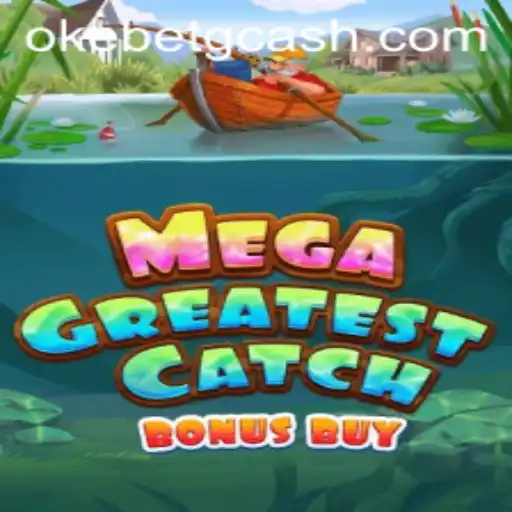 Discover the Thrill of MegaGreatestCatchBonusBuy at OKEBET Casino