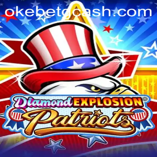 Discover the Thrills of DiamondExplosionPatriots at OKEBET Casino