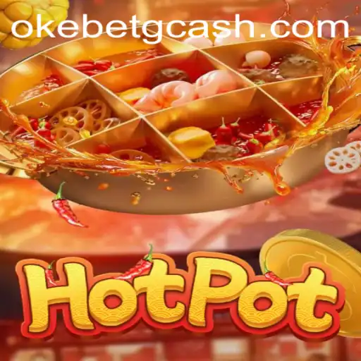 Exploring the Exciting World of Hotpot at OKEBET Casino