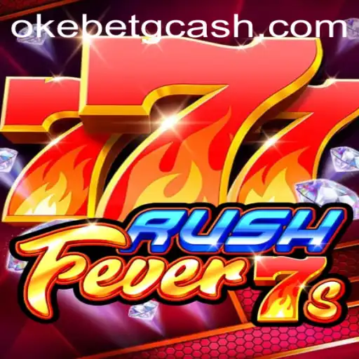 RushFever7s: A Thrilling Experience at OKEBET Casino