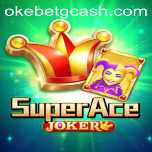 Exploring the Exciting World of SuperAceJoker on OKEBET Casino