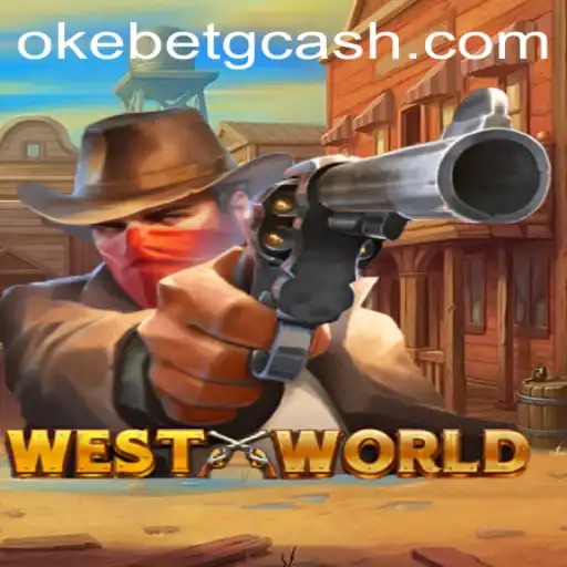 Exploring the WestWorld Game at OKEBET Casino
